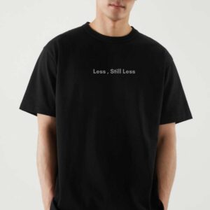 Less, Still Less - Black Oversize Tshirt
